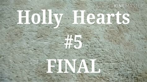 holly hearts ♯5 final youtube