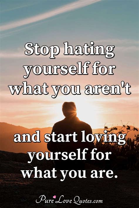 stop hating     arent  start loving