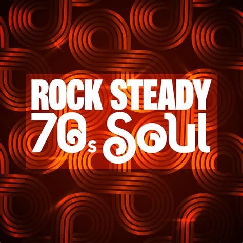 rock steady 70s soul compilation by various artists spotify