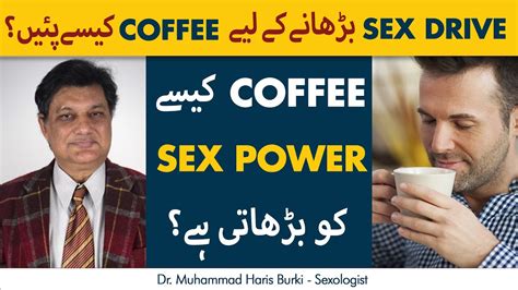 How Coffee Can Increase Your Sex Power Coffee Benefits For Your Sex