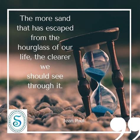 The More Sand That Has Escaped From The Hourglass Of Our