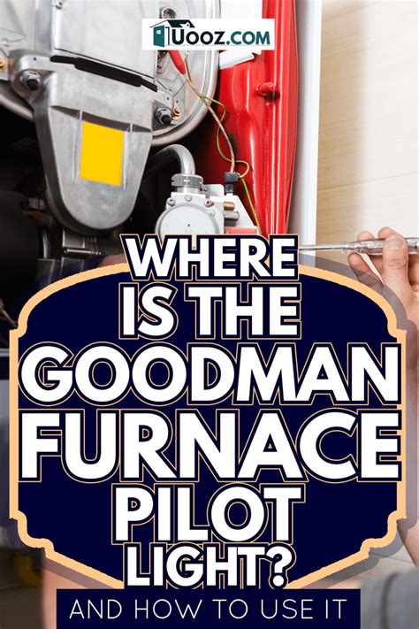 goodman gas furnace pilot light hong fereday