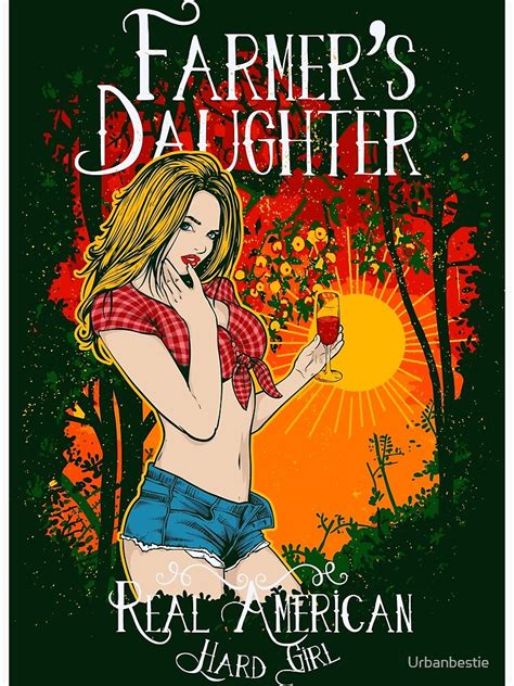 Farmers Daughter Funny Hot Sexy Poster For Sale By Urbanbestie