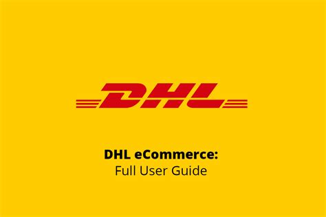 dhl ecommerce full user guide webpro