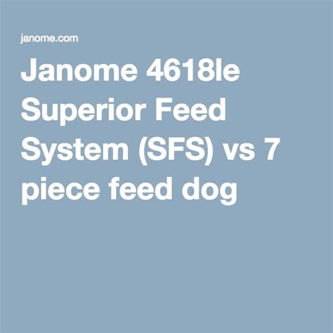 janome le superior feed system sfs   piece feed dog janome feeding superior sew