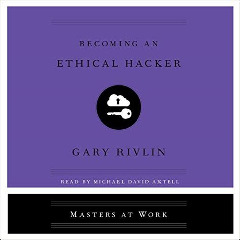 Becoming An Ethical Hacker Masters At Work Audible Audio