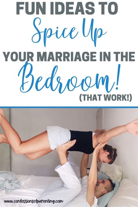 21 Fun Ideas To Spice Up The Bedroom That Work Happy Marriage