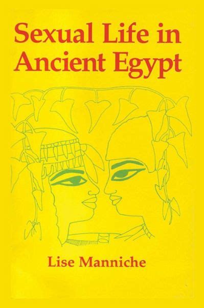 Sexual Life In Ancient Egypt Ebook Pdf Von Lise Manniche Portofrei