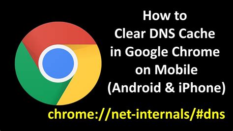 clear dns cache  google chrome  mobile chrome net internalsdns youtube