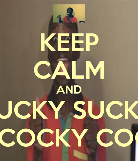 Keep Calm And Sucky Sucky My Cocky Cocky Poster Torbesh