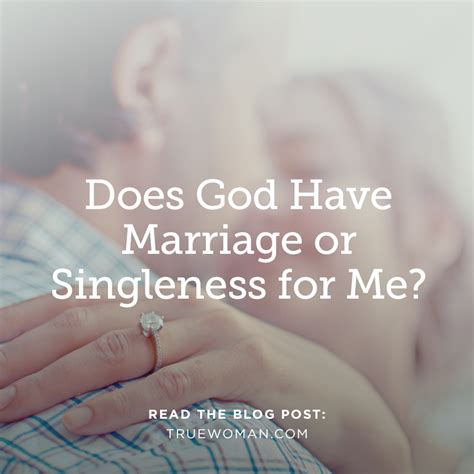 does god have marriage or singleness for me true woman blog revive