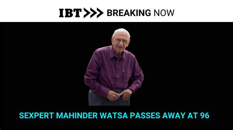 mahinder watsa the famous sexpert passes away at 96