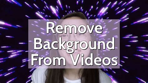 remove  background   video