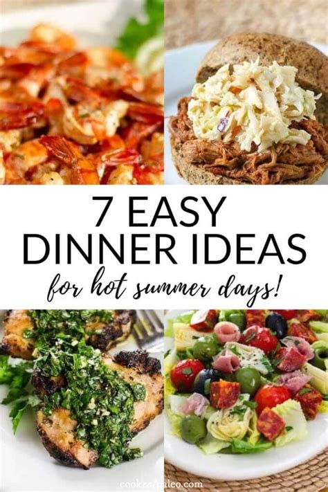 easy healthy summer dinner ideas  hot days   eat paleo hot