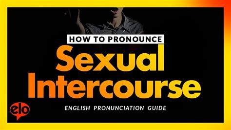 how to pronounce sexual intercourse definition and pronunciation