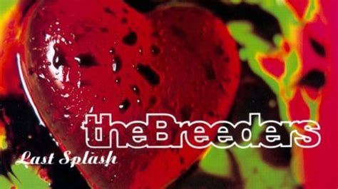 The Breeders Last Splash 100 Best Albums Of The Nineties Rolling