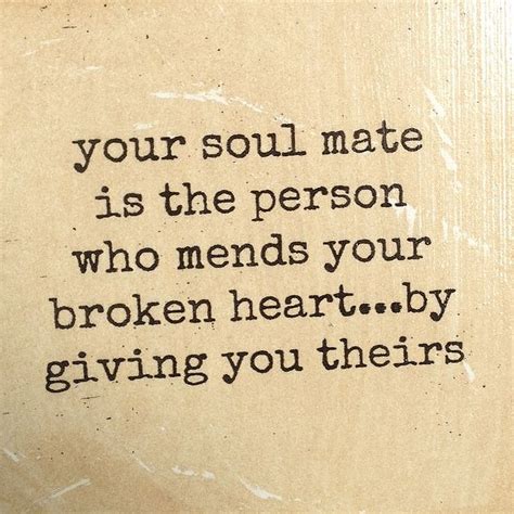 Your Soul Mate Is The Person Who Mends Your Broken Heart