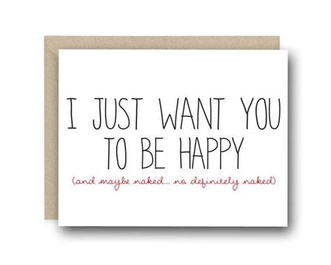 naughty valentine s day card i just want you to be happy anniversary card i love you card