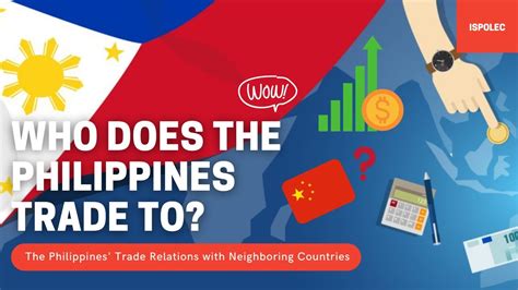 philippines trade relations   neighboring countries youtube