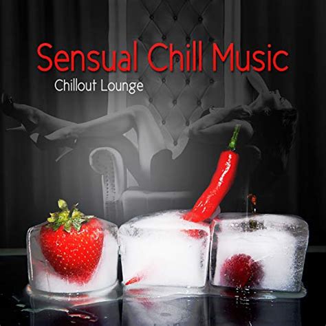 sensual chill music chillout lounge background music emotional