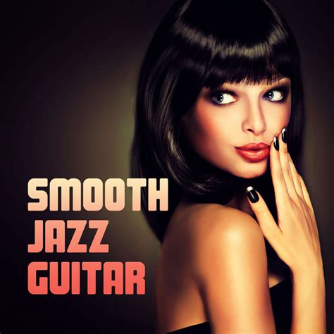 smooth jazz guitar romantic relaxing soft and sexy