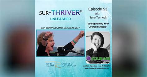 episode 53 sana turnock strengthening your courage muscle sur