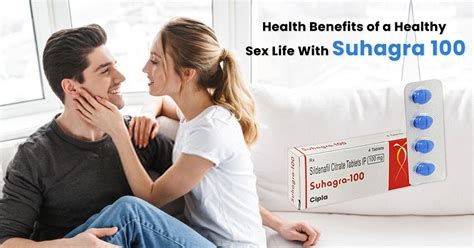 Health Benefits Of A Healthy Sex Life With Suhagra The