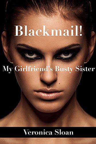 Blackmail My Girlfriend S Busty Sister English Edition Ebook Sloan