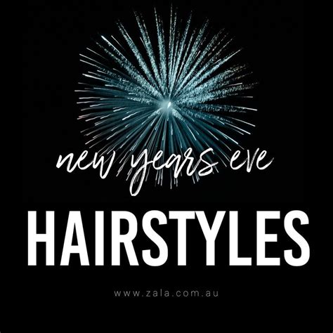 Nye Hairstyles To Bring In The New Year Blog Zala Us
