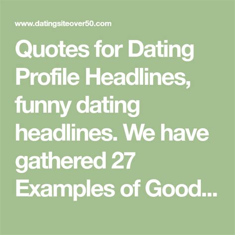 Quotes For Dating Profile Headlines Funny Dating Headlines We Have