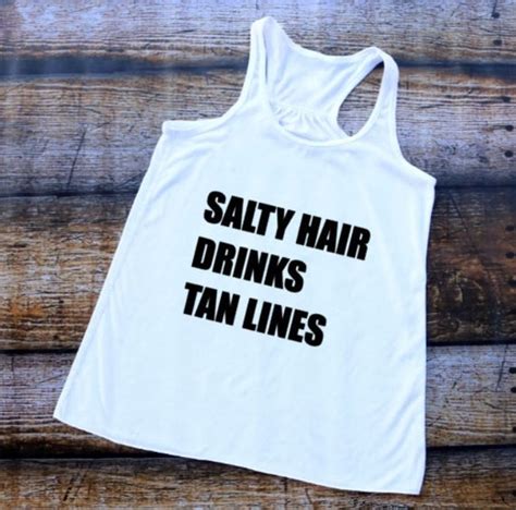 salty hair drinks tan lines beach tank workout tank funny