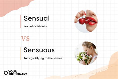 Sensual Vs Sensuous An Intimate Look At The Difference Yourdictionary