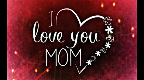 I Love You Mom Love You Mom Messages Quotes Status Images