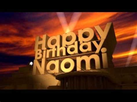 happy birthday naomi youtube