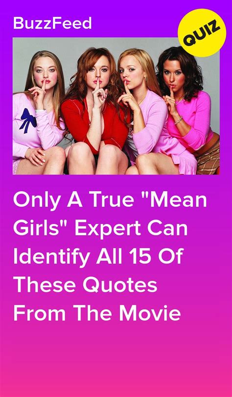 only a true mean girls expert can identify all 15 of these quotes