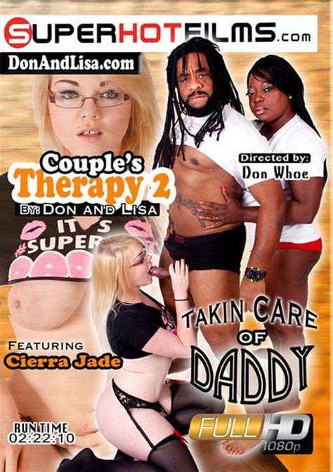 Couple S Therapy 2 Takin Care Of Daddy Superhotfilms Unlimited