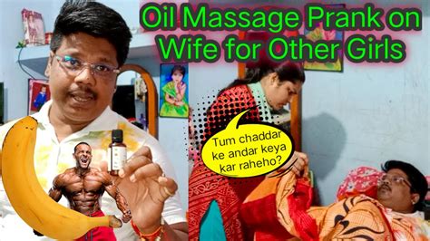 Oil Massage Prank On Wife लंबा करने का चक्कर में बीवी से हो गई झगरा