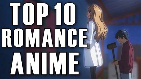 top 10 romance anime youtube