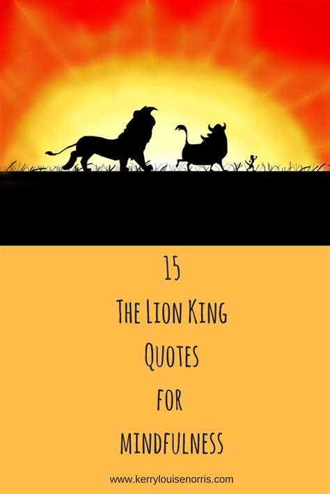 15 the lion king quotes for mindfulness kerry louise norris