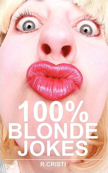100 blonde jokes the best dumb funny clean short and long blonde
