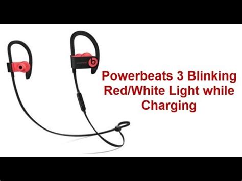 powerbeats  blinking redwhite light  charging youtube