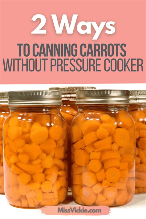 ways  canning carrots  pressure cooker  vickie
