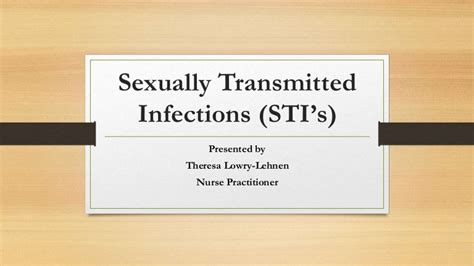sexually transmitted infections sti s presented by theresa lowry le…