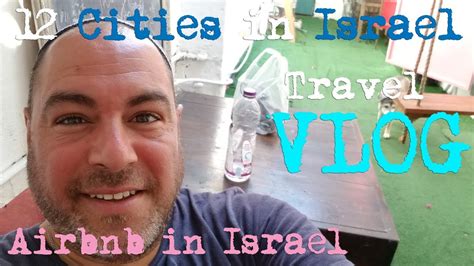 israel travel airbnb  israel youtube