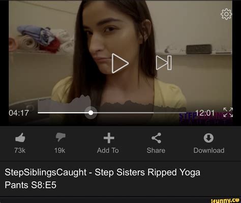 Stepsiblingscaught Step Sisters Ripped Yoga Pants 88 E5 Ifunny