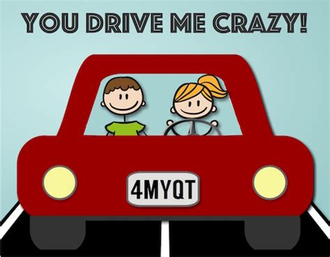 drive  crazy  madly  love ecards greeting cards