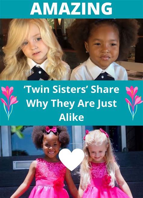 twin sisters share why they are just alike twin sisters twins sisters