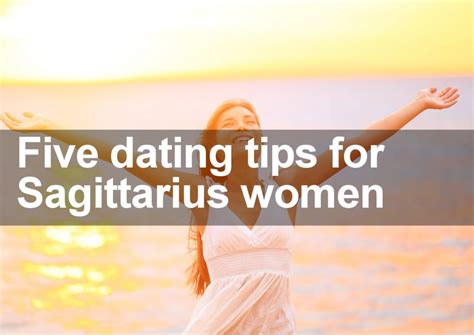 5 Dating Tips For Sagittarius Women That Guarantee Dating Success