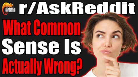 What Common Sense Is Wrong R Askreddit 010 Youtube