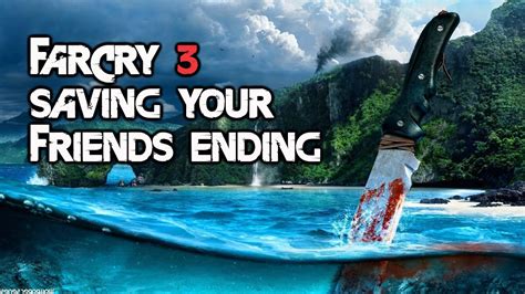 Far Cry 3 Saving Your Friends Ending [pc Hd] Youtube